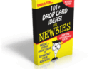 101+ Drop Card Ideas for Newbies — reissued edition booklet; quick ideas to promote your business.